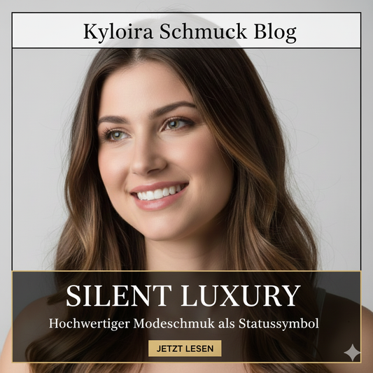 Silent Luxury: Hochwertiger Modeschmuck als Statussymbol